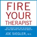 Fire Your Therapist
